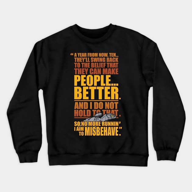 Make People Better Crewneck Sweatshirt by bigdamnbrowncoats